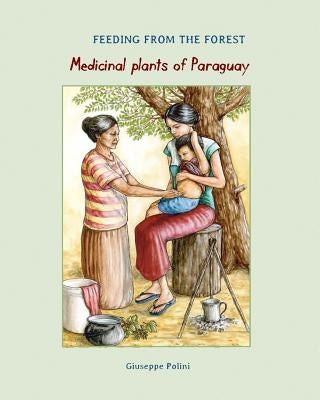 Medicinal Plants of Paraguay by Polini, Giuseppe