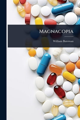 Magnacopia by Bateman, William