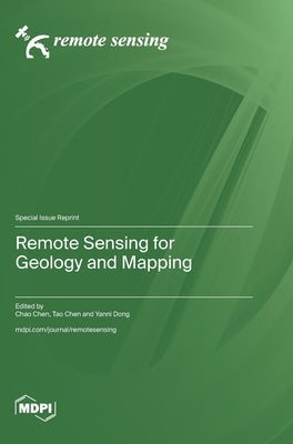 Remote Sensing for Geology and Mapping by Chen, Chao
