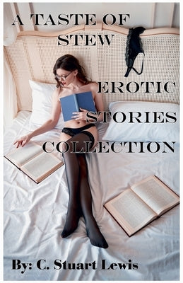 A Taste of Stew Erotic Stories Collection by Lewis, C. Stuart