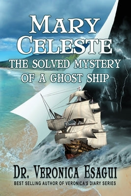 Mary Celeste- The Solved Mystery of a Ghost Ship by Esagui