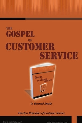The Gospel of Customer Service by Smalls, Bernard