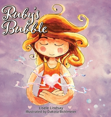 Ruby's Bubble by Lindsay, Lisele