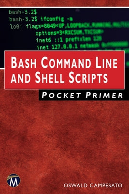 Bash Command Line and Shell Scripts Pocket Primer by Campesato, Oswald
