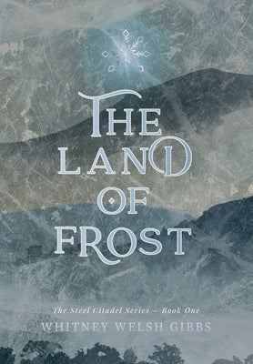 The Land of Frost by Gibbs, Whitney Welsh