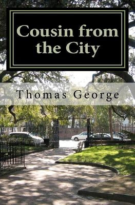 Cousin from the City by George, Thomas