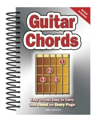 Guitar Chords: Easy-To-Use, Easy-To-Carry, One Chord on Every Page by Jackson, Jake
