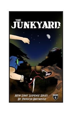 The Junk Yard: New Start Suspense Series Book 4 by Birtwistle, Patricia Joan