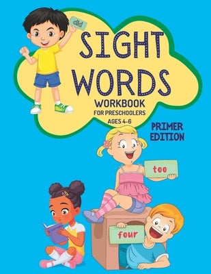 Sight Words Work for Preschoolers: Primer Edition by Smith, Sharon Renee