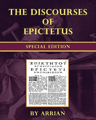 The Discourses of Epictetus - Special Edition by Long, George