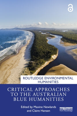 Critical Approaches to the Australian Blue Humanities by Newlands, Maxine