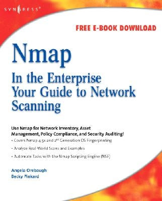 Nmap in the Enterprise: Your Guide to Network Scanning by Orebaugh, Angela