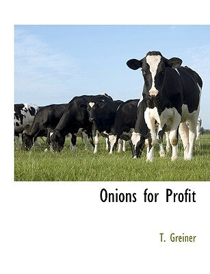 Onions for Profit by Greiner, T.