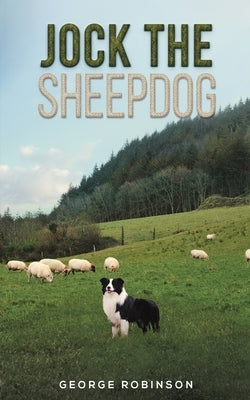 Jock the Sheepdog by Robinson, George