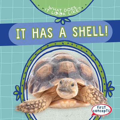 It Has a Shell! by Connors, Kathleen