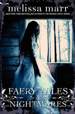 Faery Tales & Nightmares by Marr, Melissa