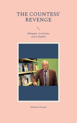 The Countess' Revenge: Bilingual - in German and in English by Dressel, Dietmar