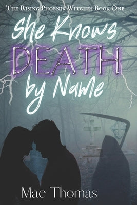 She Knows Death by Name by Thomas, Mae