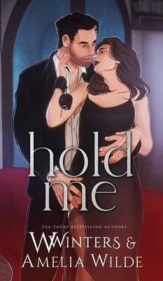 Hold Me: Artist Rendition by Winters, W.