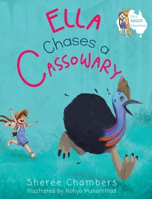 Ella Chases a Cassowary by Chambers, Sheree