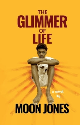 The Glimmer of Life by Orellana, Andrew