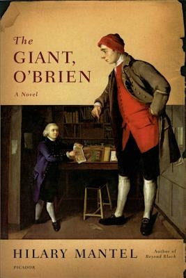 The Giant, O'Brien by Mantel, Hilary