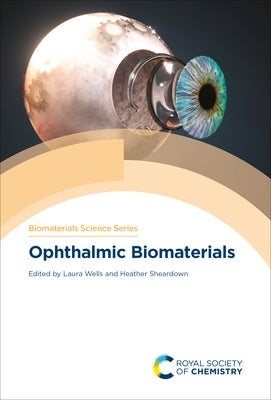 Ophthalmic Biomaterials by Wells, Laura