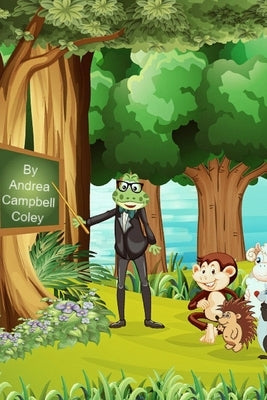 What Did the Frog Say? by Campbell-Coley, Andrea
