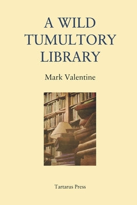 A Wild Tumultory Library by Russell, R. B.
