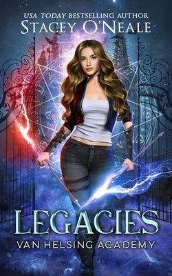 Legacies: Van Helsing Academy by O'Neale, Stacey