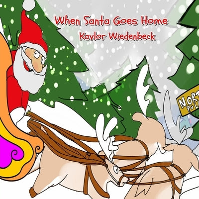 When Santa Goes Home by Wiedenbeck, Kaylor