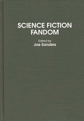 Science Fiction Fandom by Sanders, Joseph L.
