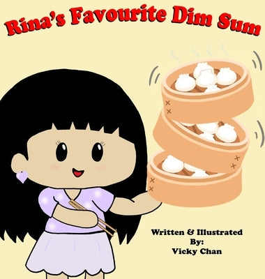 Rina's favourite dim sum by Chan, Vicky