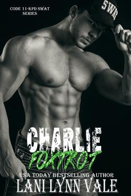 Charlie Foxtrot by Vale, Lani Lynn