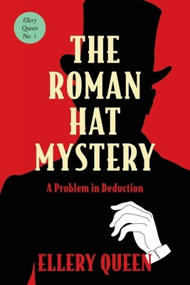 The Roman Hat Mystery (Warbler Classics Annotated Edition) by Queen, Ellery