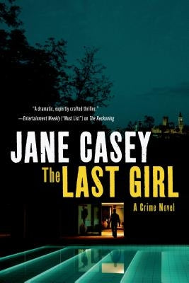 The Last Girl: A Crime Novel by Casey, Jane