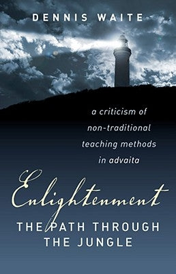Enlightenment: The Path Through the Jungle by Waite, Dennis