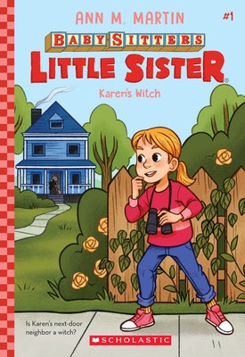 Karen's Witch (Baby-Sitters Little Sister #1): Volume 1 by Martin, Ann M.