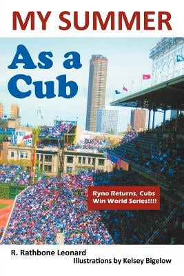My Summer as a Cub by Leonard, R. Rathbone