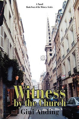 Witness by the Church by Anding, Gini