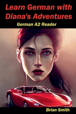 Learn German with Diana's Adventures by Smith, Brian