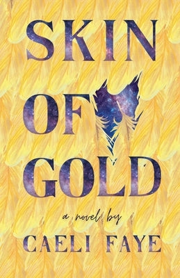 Skin of Gold by Faye, Caeli