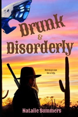 Drunk and Disorderly by Summers, Natalie