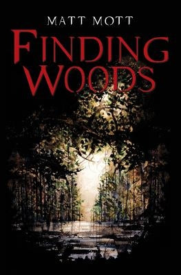 Finding Woods by Mott, Matt