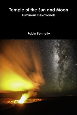 Temple of the Sun and Moon by Fennelly, Robin