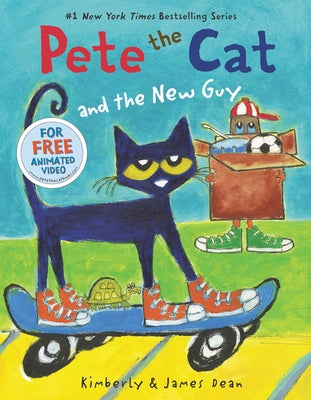 Pete the Cat and the New Guy by Dean, James