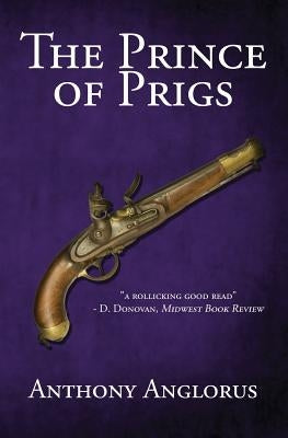 The Prince of Prigs by Anglorus, Anthony