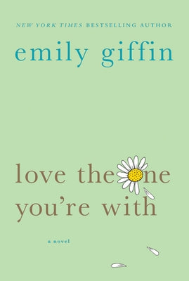 Love the One You're with by Giffin, Emily