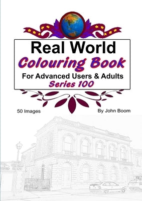 Real World Colouring Books Series 100 by Boom, John