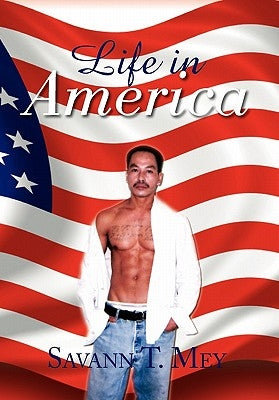 Life in America by Mey, Savann T.